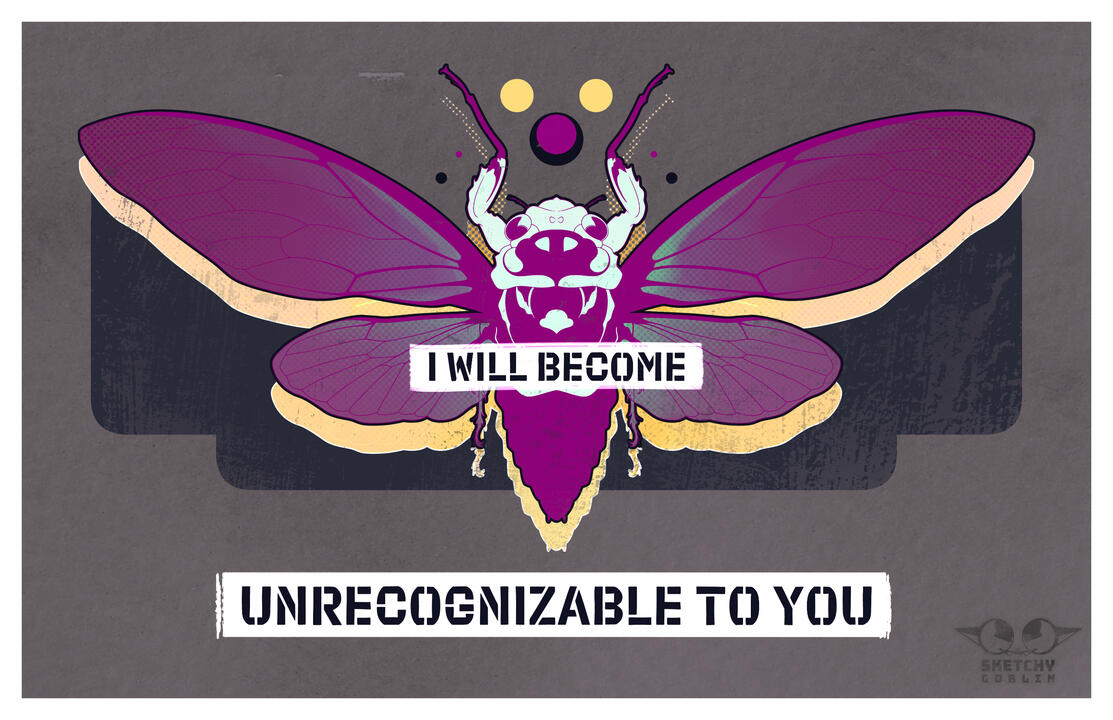 I Will Become Unrecognizable To You